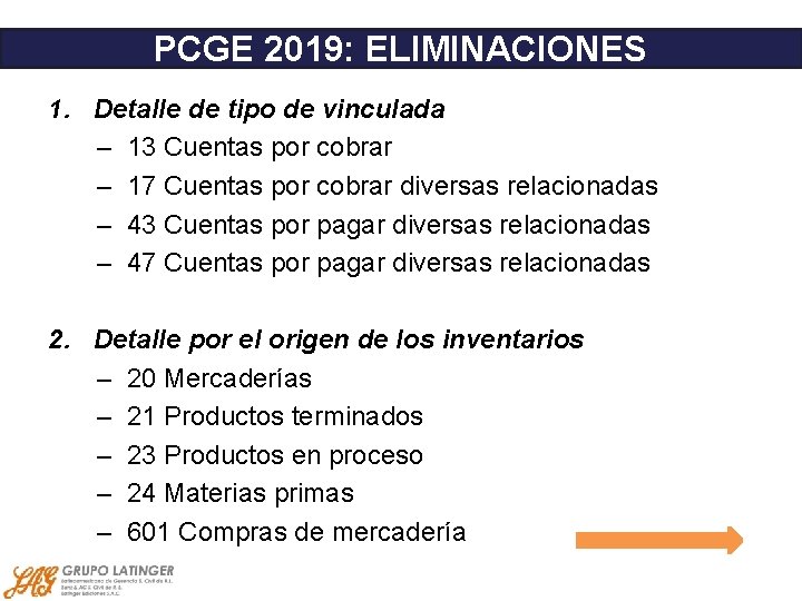 PCGE 2019: ELIMINACIONES 1. Detalle de tipo de vinculada ‒ 13 Cuentas por cobrar