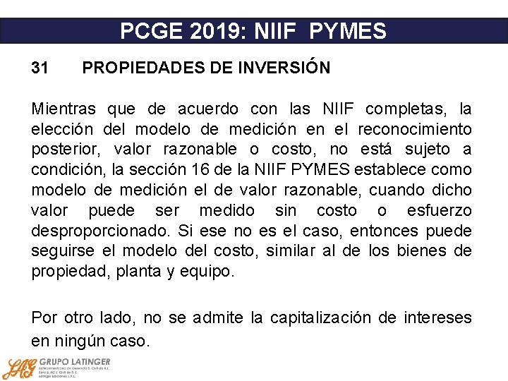 PCGE 2019: NIIF PYMES 31 PROPIEDADES DE INVERSIÓN Mientras que de acuerdo con las