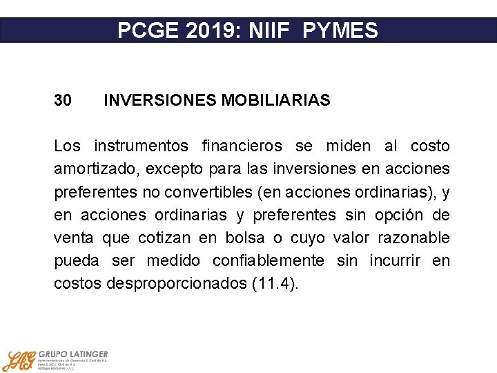 PCGE 2019: NIIF PYMES 30 INVERSIONES MOBILIARIAS Los instrumentos financieros se miden al costo