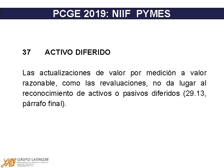 PCGE 2019: NIIF PYMES 37 ACTIVO DIFERIDO Las actualizaciones de valor por medición a