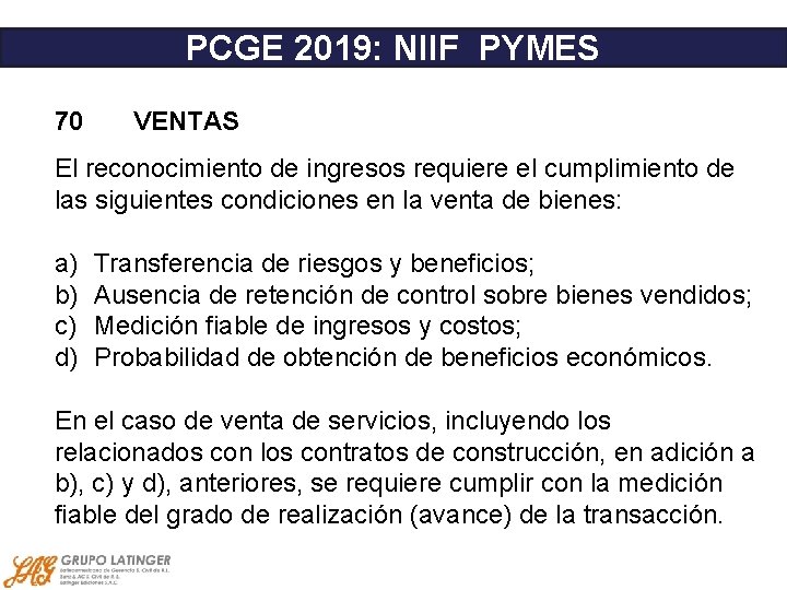 PCGE 2019: NIIF PYMES 70 VENTAS El reconocimiento de ingresos requiere el cumplimiento de