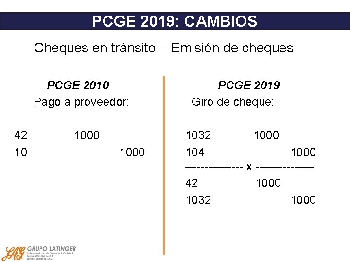 PCGE 2019: CAMBIOS Cheques en tránsito – Emisión de cheques PCGE 2010 Pago a