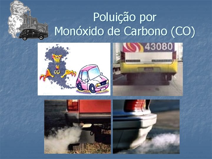Poluição por Monóxido de Carbono (CO) 