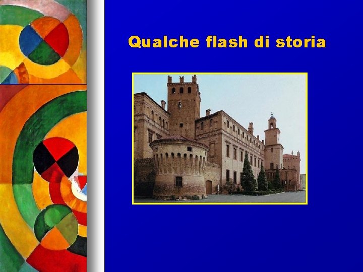 Qualche flash di storia 