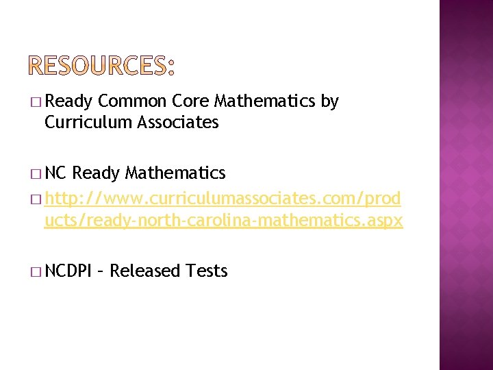 � Ready Common Core Mathematics by Curriculum Associates � NC Ready Mathematics � http: