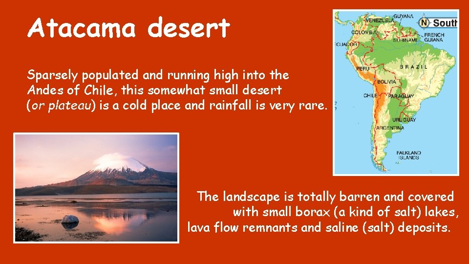 Atacama desert Sparsely populated and running high into the Andes of Chile, this somewhat Atacama desert Sparsely populated and running high into the Andes of Chile, this somewhat