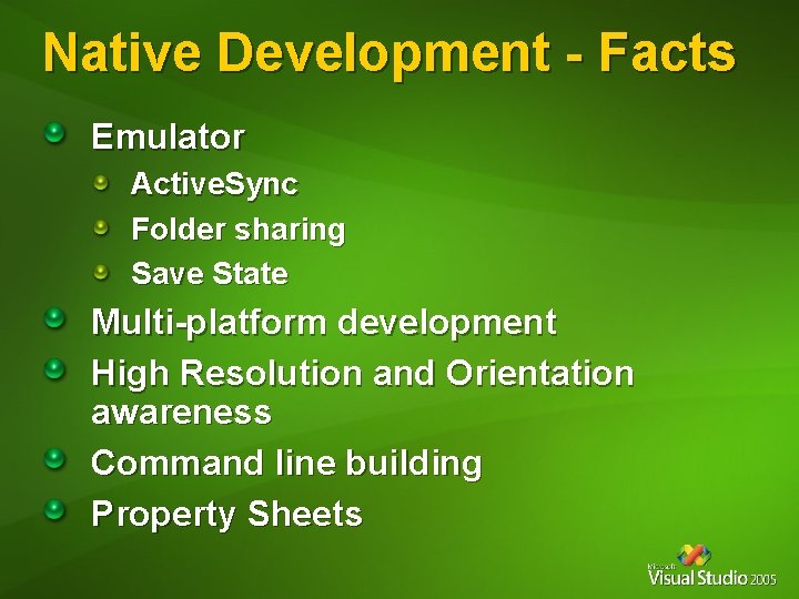 Native Development - Facts Emulator Active. Sync Folder sharing Save State Multi-platform development High Native Development - Facts Emulator Active. Sync Folder sharing Save State Multi-platform development High