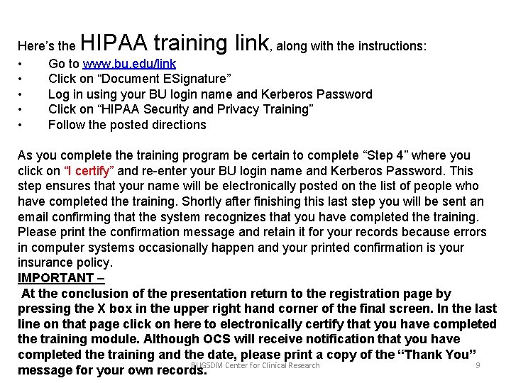 HIPAA training link Here’s the , along with the instructions: • Go to www.