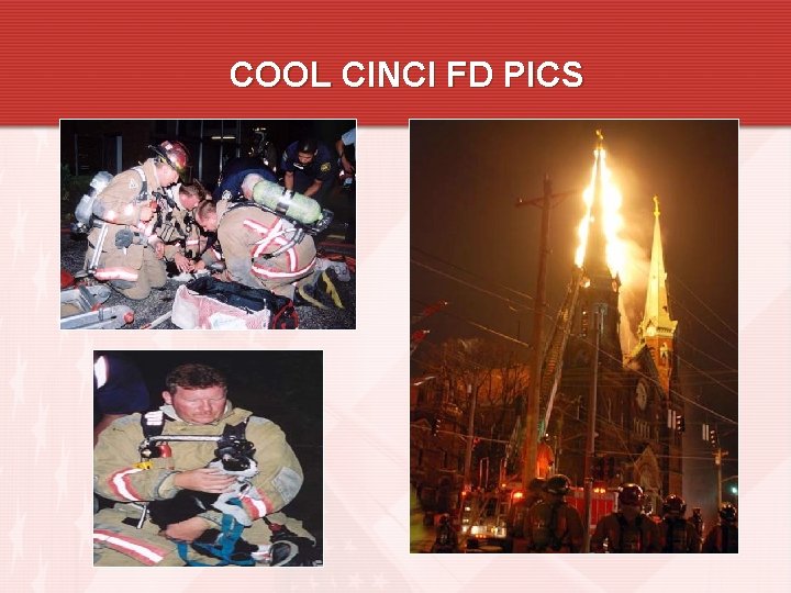 COOL CINCI FD PICS 