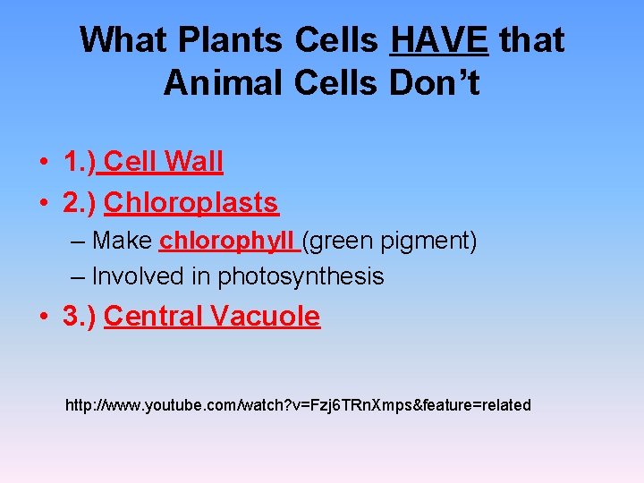 What Plants Cells HAVE that Animal Cells Don’t • 1. ) Cell Wall • What Plants Cells HAVE that Animal Cells Don’t • 1. ) Cell Wall •