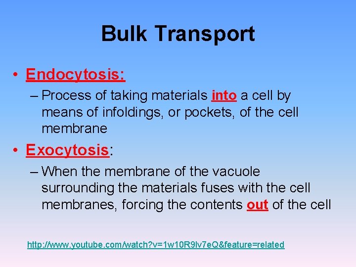 Bulk Transport • Endocytosis: – Process of taking materials into a cell by means Bulk Transport • Endocytosis: – Process of taking materials into a cell by means