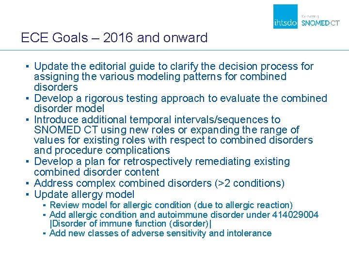 ECE Goals – 2016 and onward ▪ Update the editorial guide to clarify the
