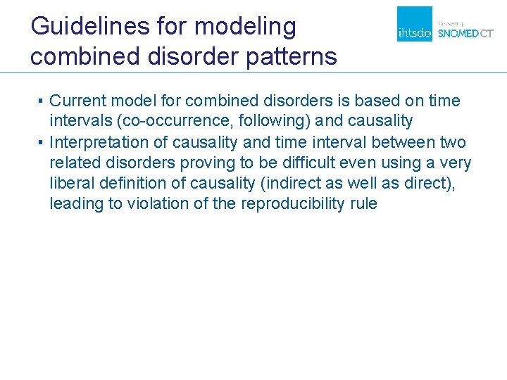 Guidelines for modeling combined disorder patterns ▪ Current model for combined disorders is based