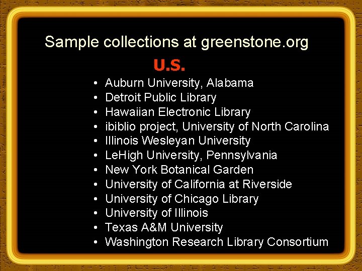 Sample collections at greenstone. org U. S. • • • Auburn University, Alabama Detroit