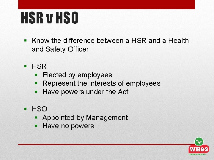 HSR v HSO § Know the difference between a HSR and a Health and