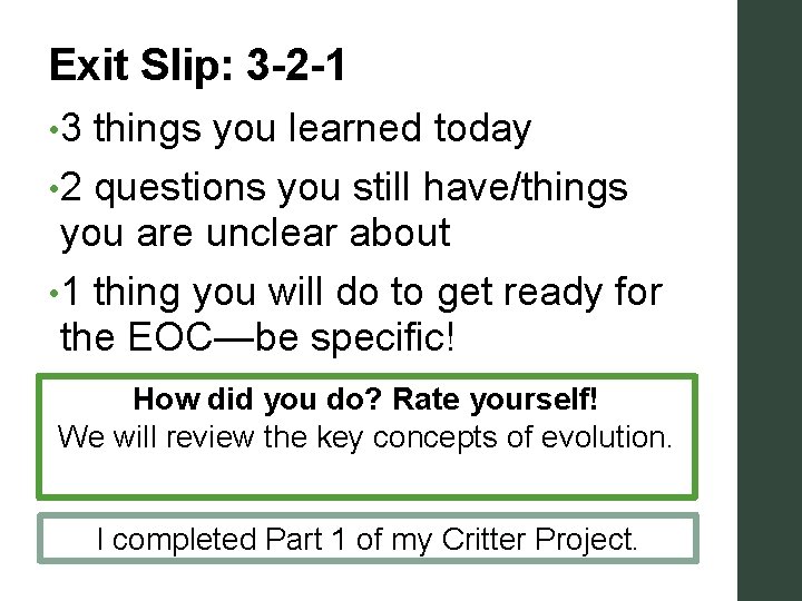 Exit Slip: 3 -2 -1 • 3 things you learned today • 2 questions
