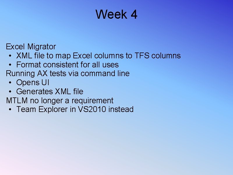 Week 4 Excel Migrator • XML file to map Excel columns to TFS columns Week 4 Excel Migrator • XML file to map Excel columns to TFS columns