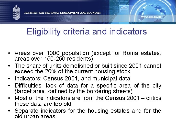 Eligibility criteria and indicators • Areas over 1000 population (except for Roma estates: areas