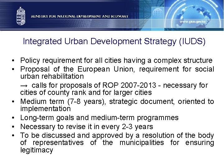 Integrated Urban Development Strategy (IUDS) • Policy requirement for all cities having a complex