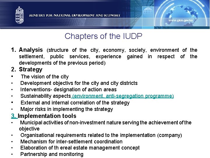 Chapters of the IUDP 1. Analysis (structure of the city, economy, society, environment of
