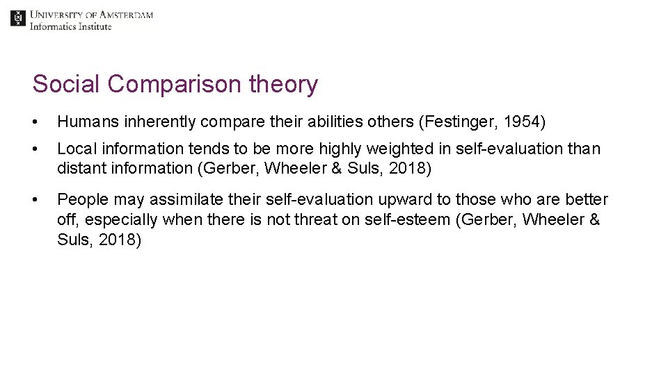 Social Comparison theory • Humans inherently compare their abilities others (Festinger, 1954) • Local