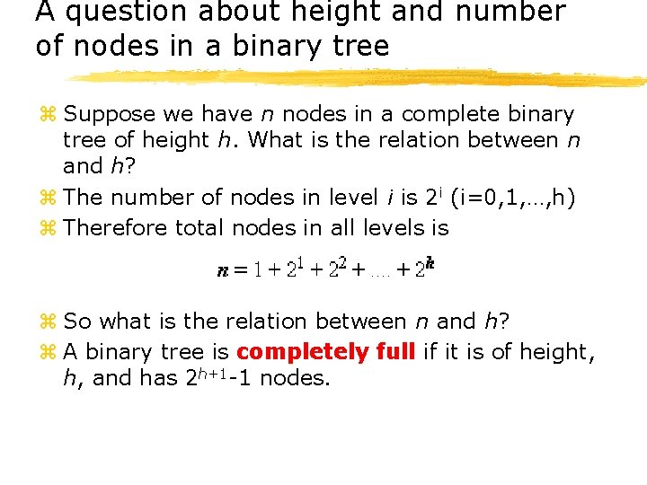 A question about height and number of nodes in a binary tree z Suppose