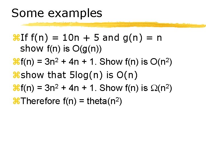 Some examples z. If f(n) = 10 n + 5 and g(n) = n