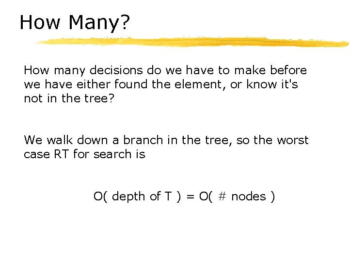 How Many? How many decisions do we have to make before we have either