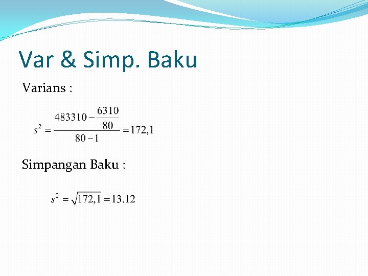 Var & Simp. Baku Varians : Simpangan Baku : 