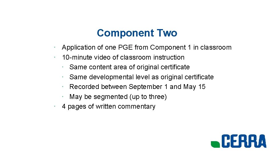 Component Two • Application of one PGE from Component 1 in classroom • 10