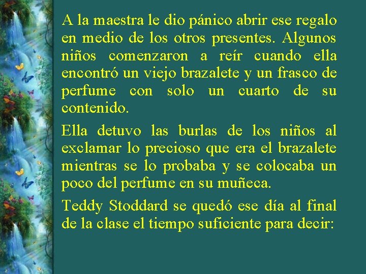 A la maestra le dio pánico abrir ese regalo en medio de los otros