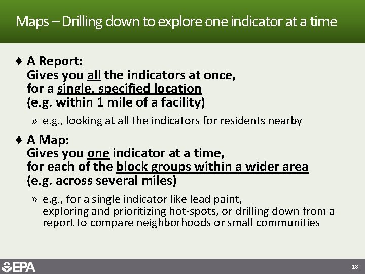 Maps – Drilling down to explore one indicator at a time ♦ A Report: