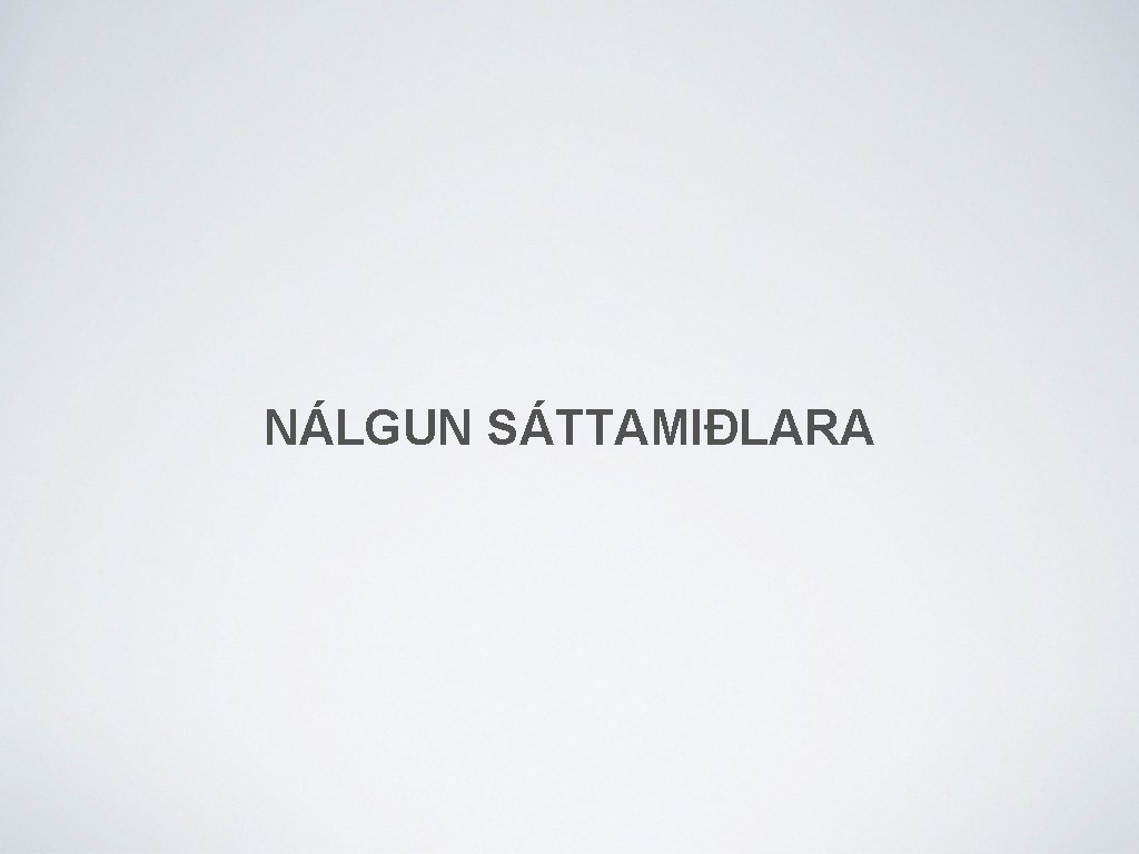 NÁLGUN SÁTTAMIÐLARA 