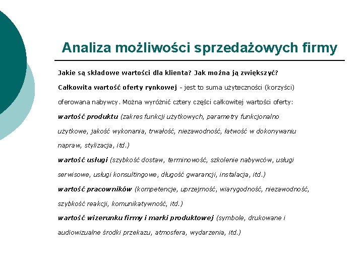 Analiza możliwości sprzedażowych firmy Jakie są składowe wartości dla klienta? Jak można ją zwiększyć?