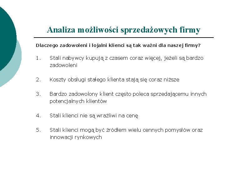 Analiza możliwości sprzedażowych firmy Dlaczego zadowoleni i lojalni klienci są tak ważni dla naszej