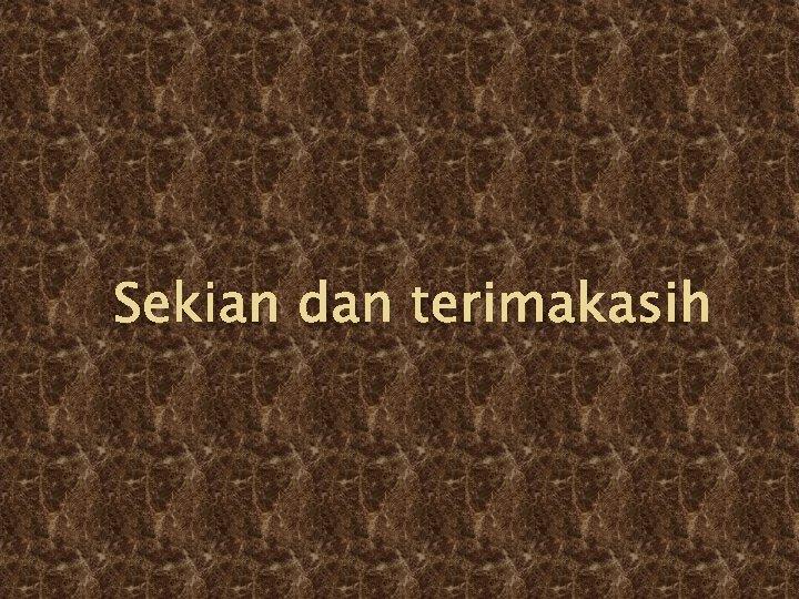 Sekian dan terimakasih 