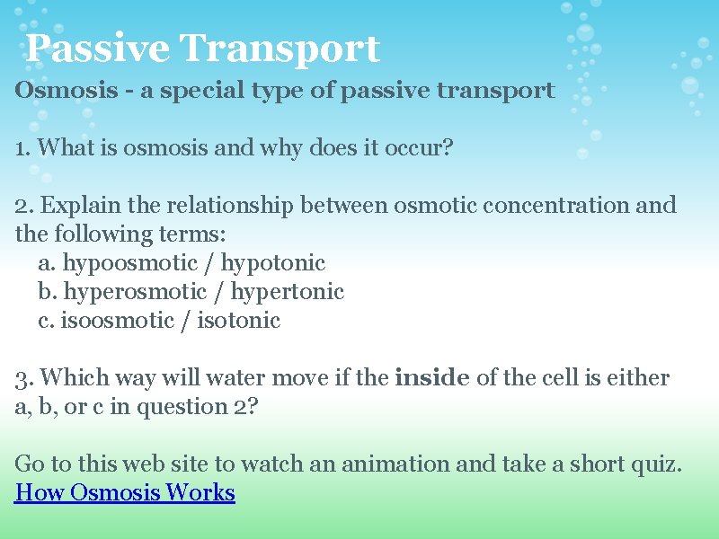 Passive Transport Osmosis - a special type of passive transport 1. What is osmosis Passive Transport Osmosis - a special type of passive transport 1. What is osmosis