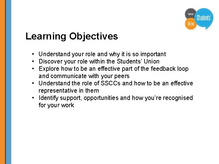 Learning Objectives • Understand your role and why it is so important • Discover