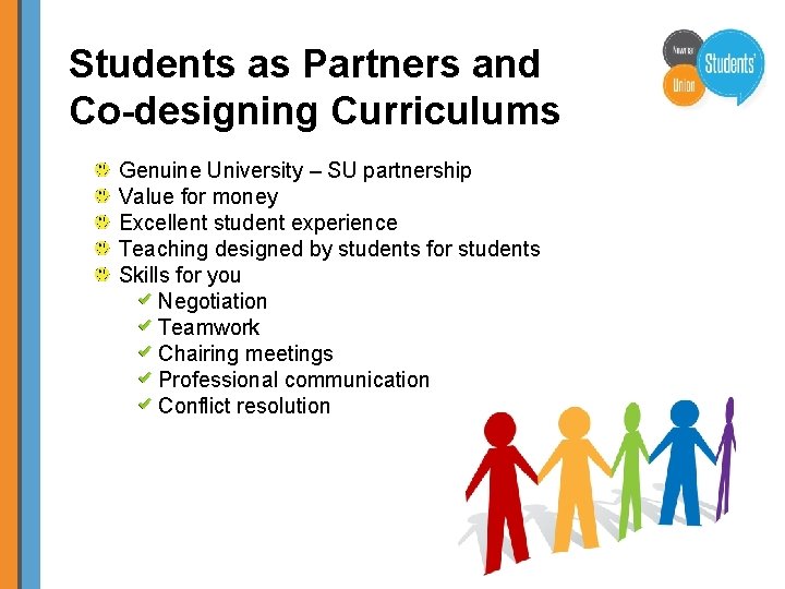 Students as Partners and Co-designing Curriculums Genuine University – SU partnership Value for money