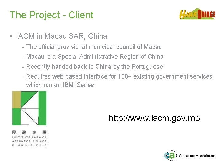 The Project - Client § IACM in Macau SAR, China - The official provisional