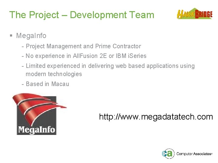 The Project – Development Team § Mega. Info - Project Management and Prime Contractor