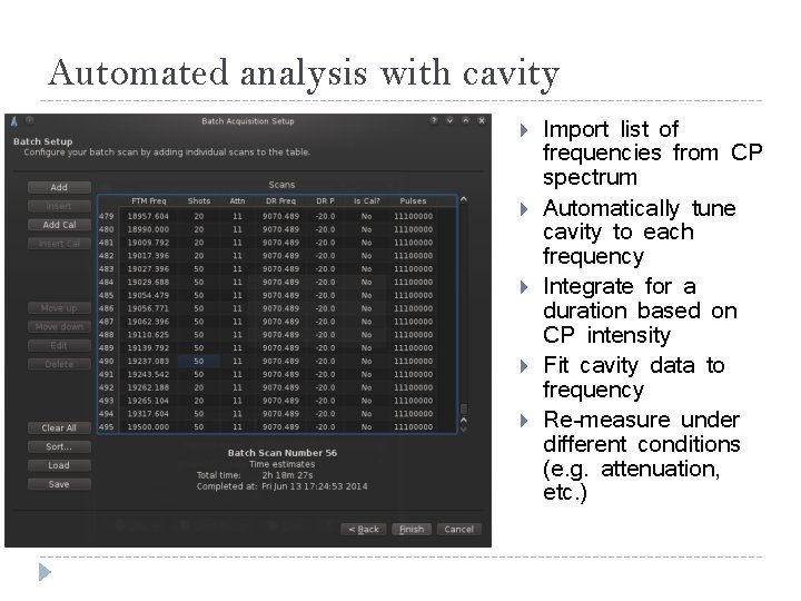 Automated analysis with cavity Import list of frequencies from CP spectrum Automatically tune cavity
