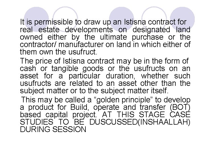 It is permissible to draw up an Istisna contract for real estate developments on