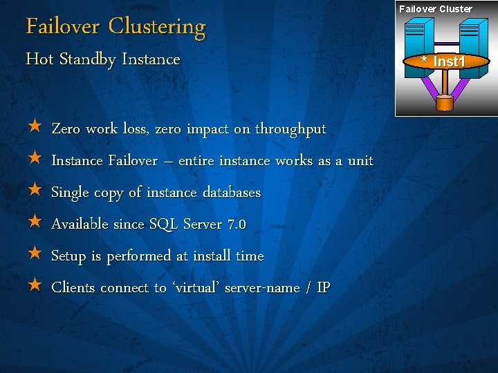 Failover Clustering Hot Standby Instance « Zero work loss, zero impact on throughput «