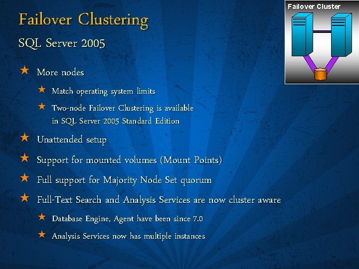 Failover Clustering SQL Server 2005 « More nodes « « « Match operating system