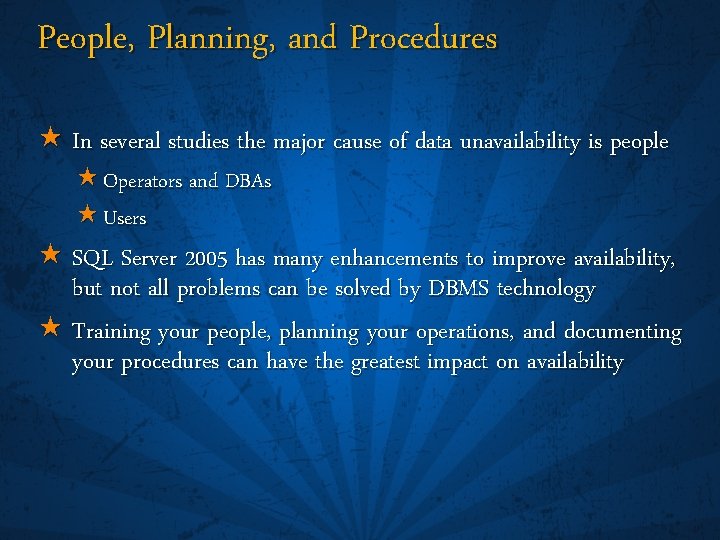 People, Planning, and Procedures « In several studies the major cause of data unavailability