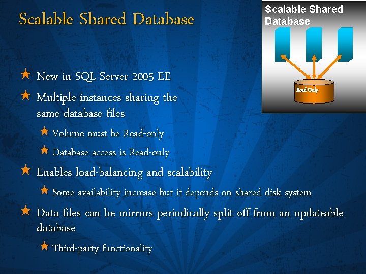 Scalable Shared Database « New in SQL Server 2005 EE « Multiple instances sharing