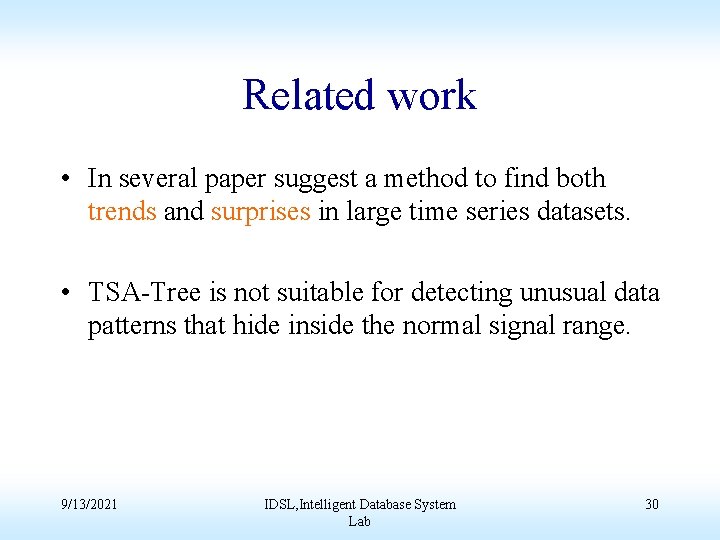 Related work • In several paper suggest a method to find both trends and