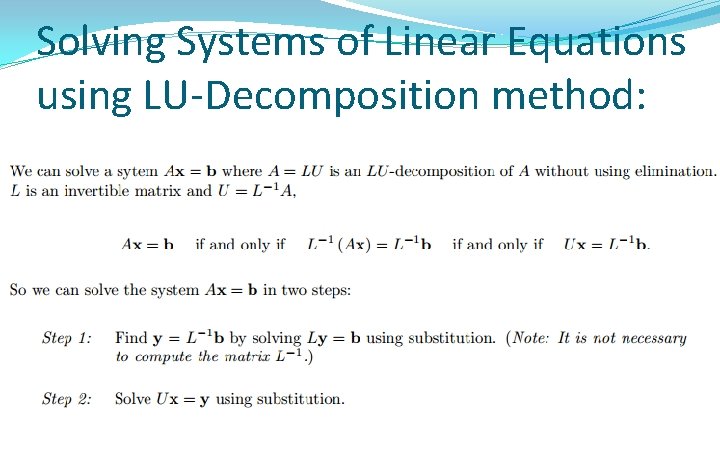 Solving Systems of Linear Equations using LU-Decomposition method: 