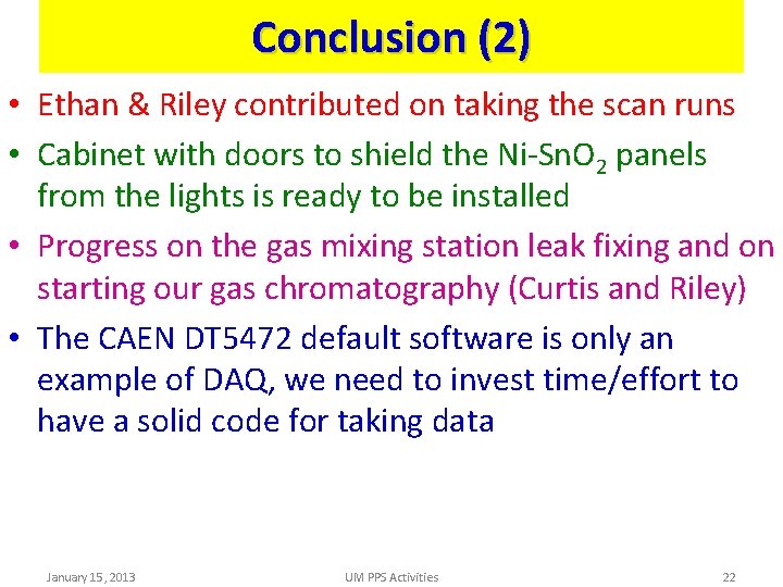 Conclusion (2) • Ethan & Riley contributed on taking the scan runs • Cabinet